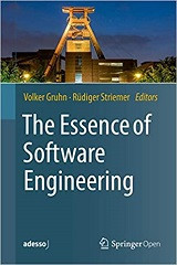 The Essence of Software Engineering (Volker Gruhn, et al)