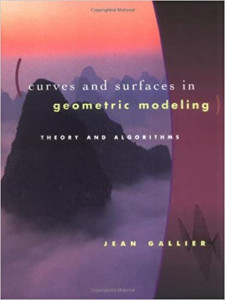 Curves and Surfaces in Geometric Modeling: Theory and Algorithms (Jean Gallier)