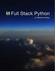 The Full Stack Python (Matt Makai)