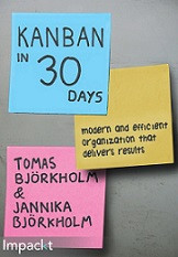 Kanban in 30 Days (Tomas Bjorkholm, et al)