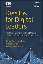DevOps for Digital Leaders: Reignite Business with a Modern DevOps-Enabled Software Factory (Aruna Ravichandran, et al)