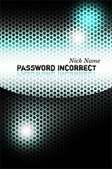 Password Incorrect (Nick Name)