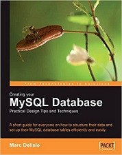Creating your MySQL Database: Practical Design Tips and Techniques (Marc DeLisle)