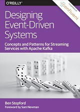 Designing Event-Driven Systems: Concepts and Patterns for Streaming Services with Apache Kafka (Ben Stopford)