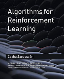 Algorithms for Reinforcement Learning (Csaba Szepesvari)