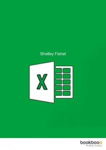 Microsoft Excel 2013 Core: Introduction (Shelley Fishel)
