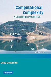 Computational Complexity: A Conceptual Perspective (Oded Goldreich)