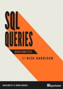 SQL Queries Succinctly (Nick Harrison)