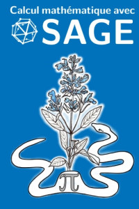 Calcul mathématique avec Sage - Mathematical calculation with Sage (Paul Zimmermann, et al)