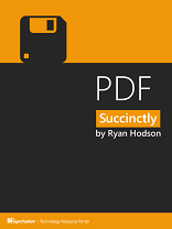 PDF Succinctly: Building PDFs from Scratch with the help of pdftk and iTextSharp. (Ryan Hodson)